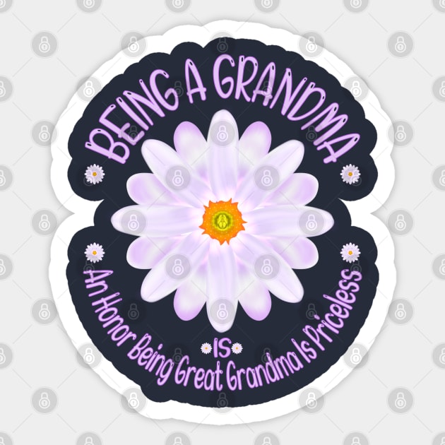 Being A Grandma Is An Honor Being Great Grandma Is Priceless, Grandmother Lover Quote Sticker by MoMido